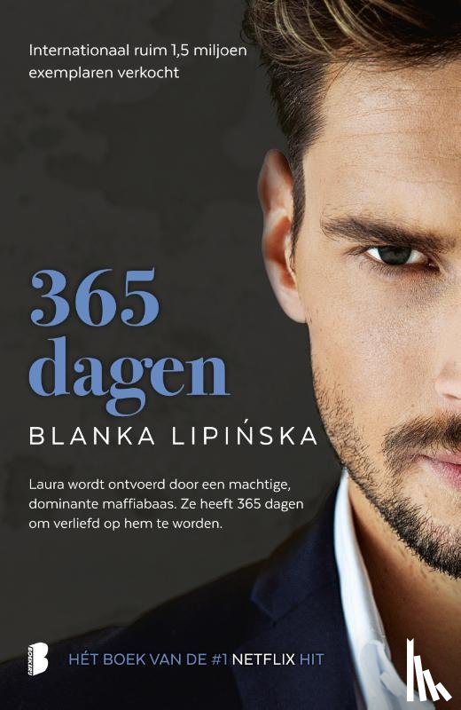 Lipinska, Blanka - 365 dagen - Laura wordt ontvoerd door een machtige, dominante maffiabaas. Ze heeft 365 dagen om verliefd op hem te worden.