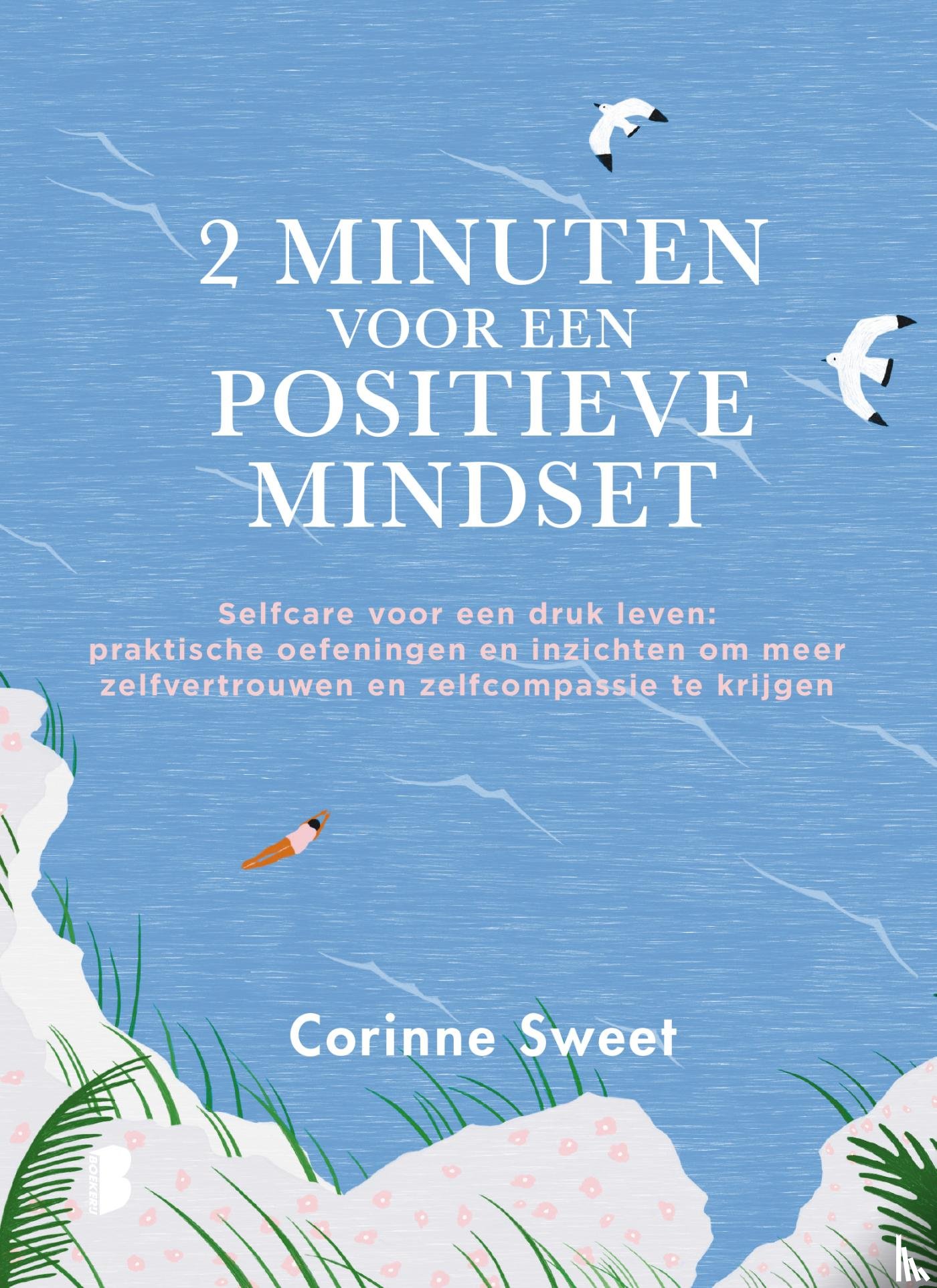 Sweet, Corinne - 2 minuten voor een positieve mindset