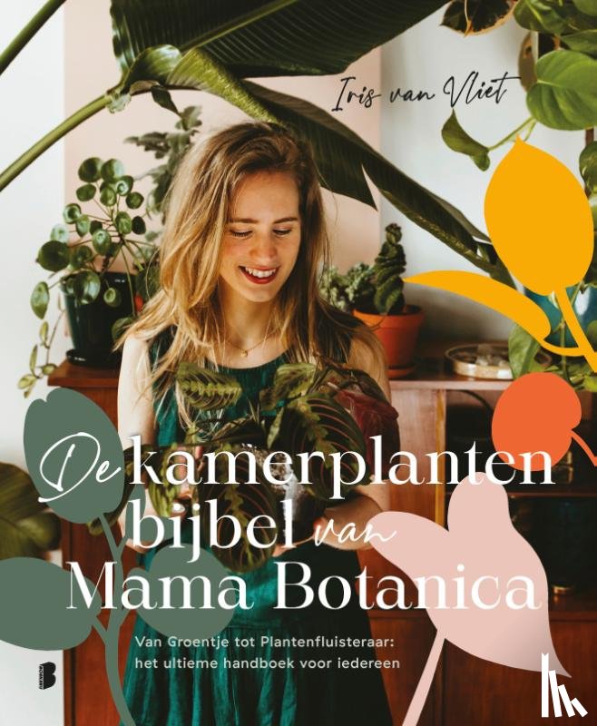Vliet, Iris van - De kamerplantenbijbel van Mama Botanica