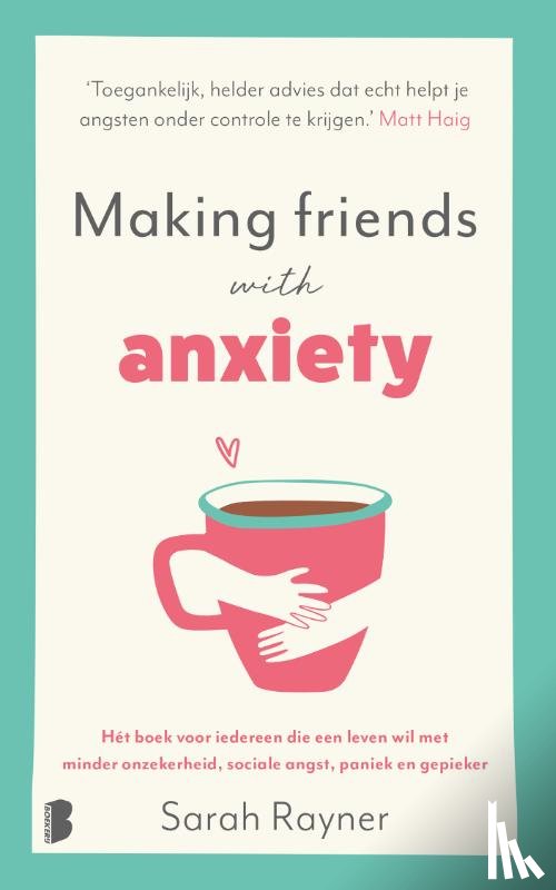 Rayner, Sarah - Making friends with anxiety