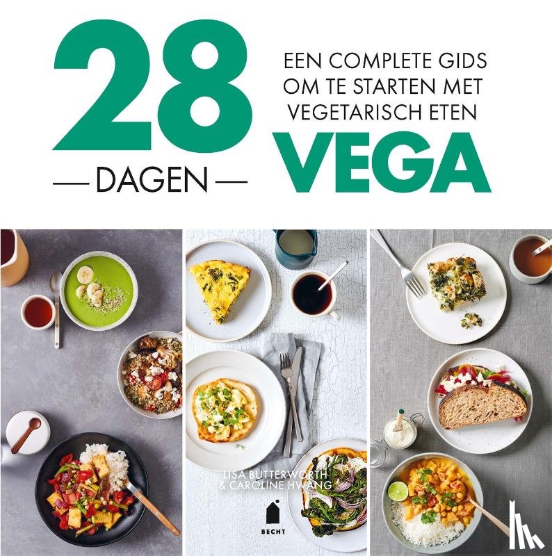 Butterworth, Lisa, Hwang, Caroline - 28 dagen vega - Een complete gids om te starten met vegetarisch eten