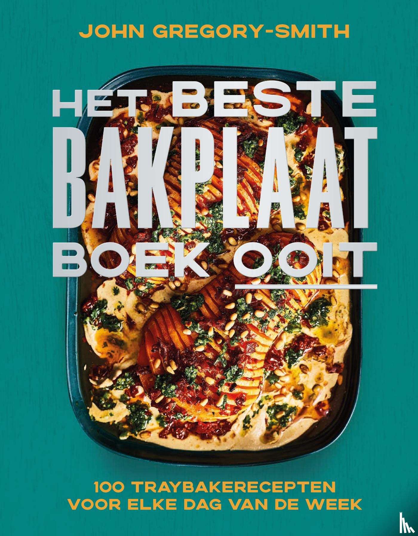 Gregory-Smith, John - Het beste bakplaatboek ooit