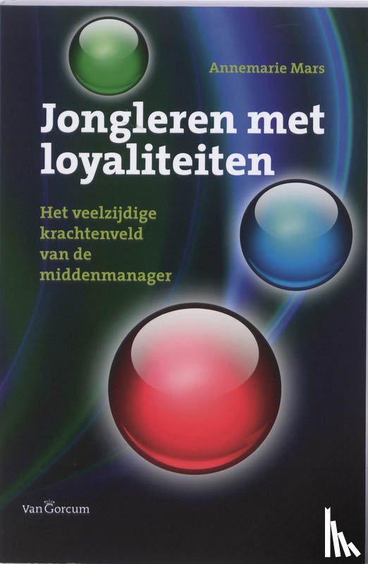Mars, Annemarie - Jongleren met loyaliteiten