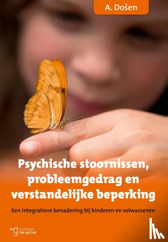 Dosen, A. - Psychische stoornissen, probleemgedrag en verstandelijke beperking