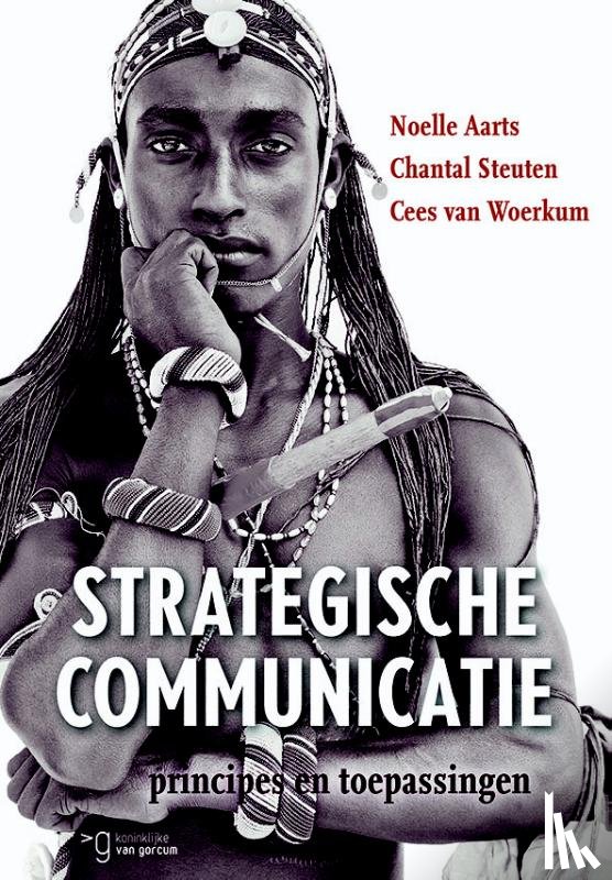 Aarts, Noelle, Steuten, Chantal, Woerkum, Cees van - Strategische communicatie