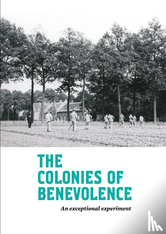 Clercq, Kathleen de, Broek, Marja van den, Nieuwpoort, Marcel-Armand van, Albers, Fleur - The Colonies of Benevolence