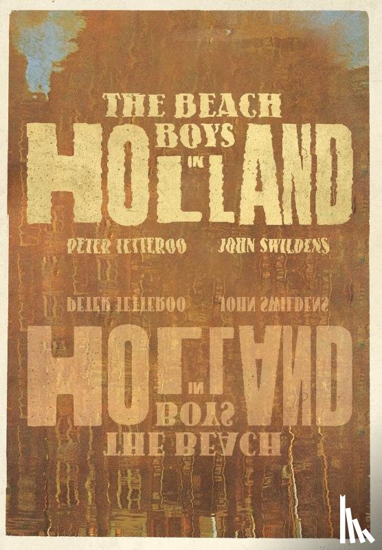 Tetteroo, Peter, Swildens, John - The Beach Boys in Holland