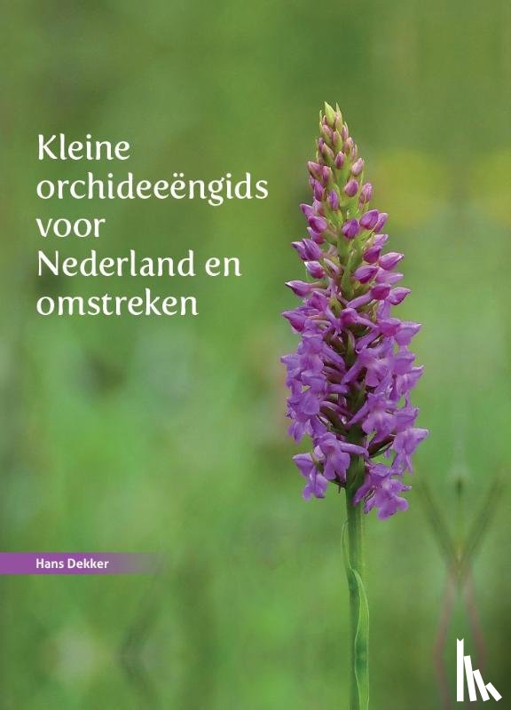 Dekker, Hans - Kleine orchideeëngids voor Nederland en omstreken