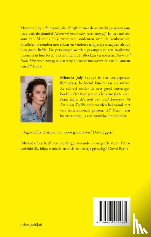July, M. - Niemand hoort hier meer dan jij