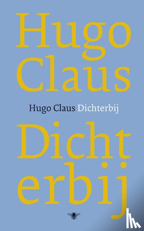 Claus, Hugo - Dichterbij