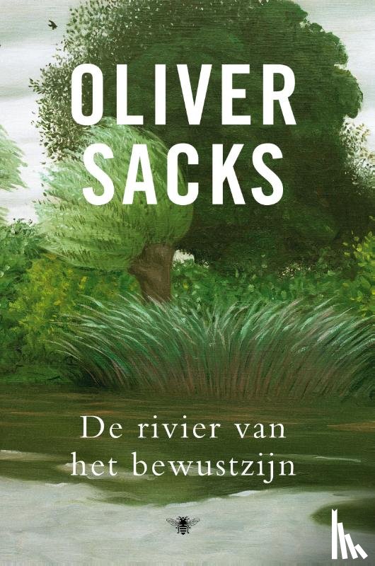 Sacks, Oliver - De rivier van het bewustzijn