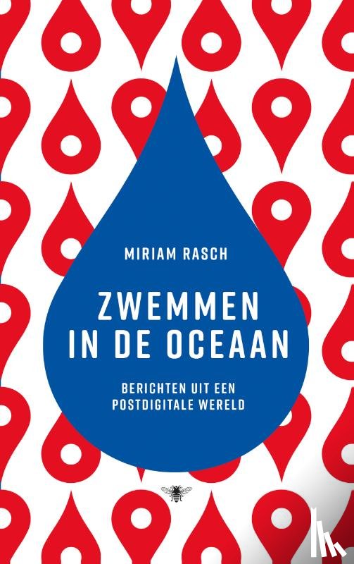 Rasch, Miriam - Zwemmen in de oceaan - berichten uit een postdigitale wereld