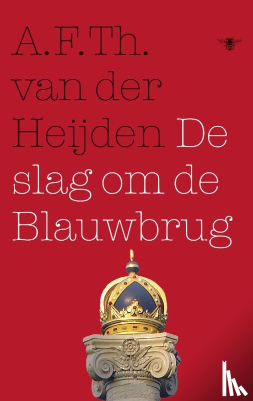 Heijden, A.F.Th. van der - De slag om de Blauwbrug