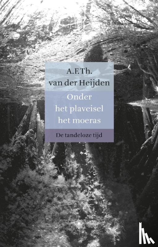 Heijden, A.F.Th. van der - Onder het plaveisel het moeras