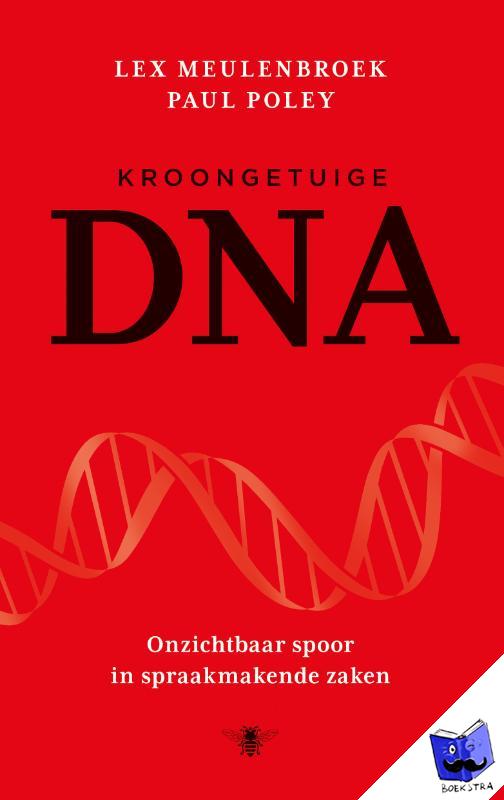 Meulenbroek, Lex, Poley, Paul - Kroongetuige DNA