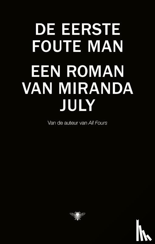 July, Miranda - De eerste foute man