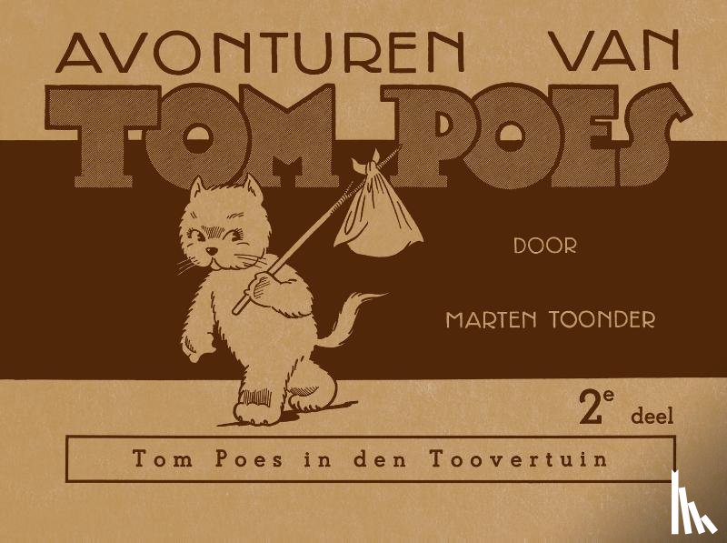 Toonder, Marten - Tom Poes in den toovertuin