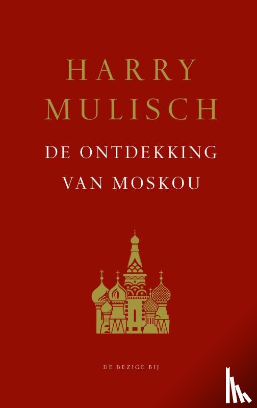 Mulisch, Harry - De ontdekking van Moskou