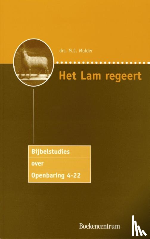 Mulder, M.C. - Het Lam regeert
