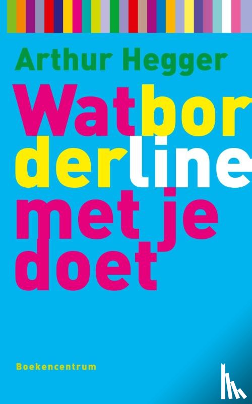 Hegger, A. - Wat Borderline met je doet