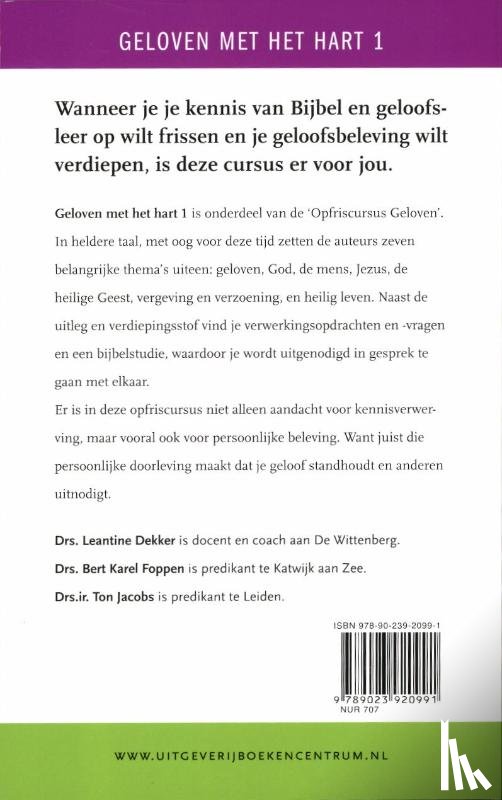 Dekker, L., Foppen, E.K., Jacobs, T. - GELOVEN MET HET HART 1