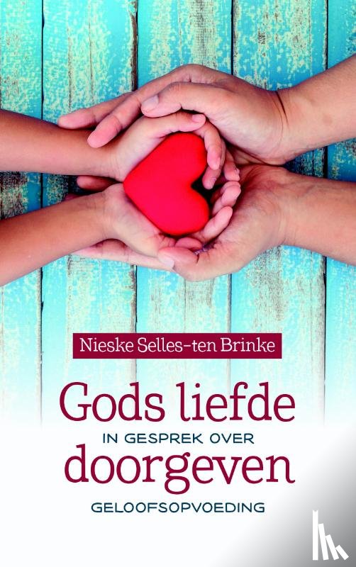 Selles-ten Brinke, Nieske - Gods liefde doorgeven