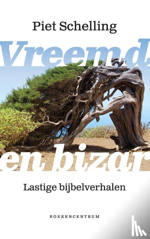 Schelling, Piet - Vreemd en bizar