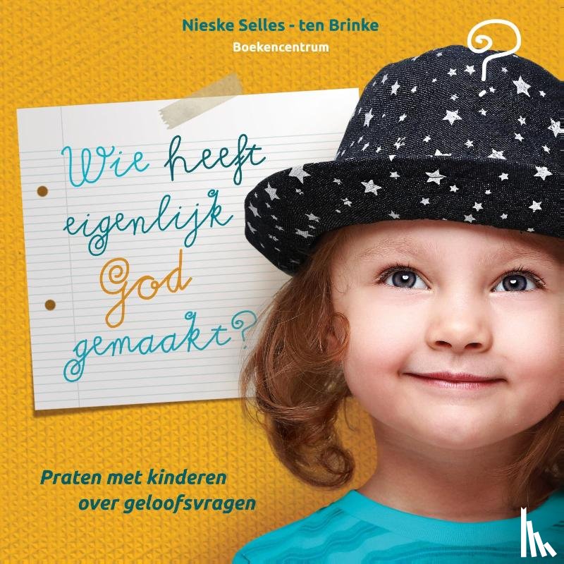 Selles-ten Brinke, Nieske - Wie heeft eigenlijk God gemaakt?