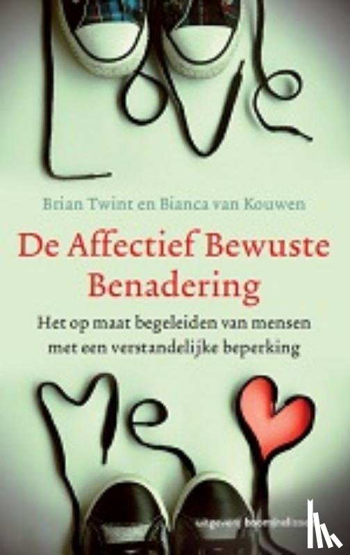 Twint, Brian, Kouwen, Bianca van - De affectief Bewuste Benadering