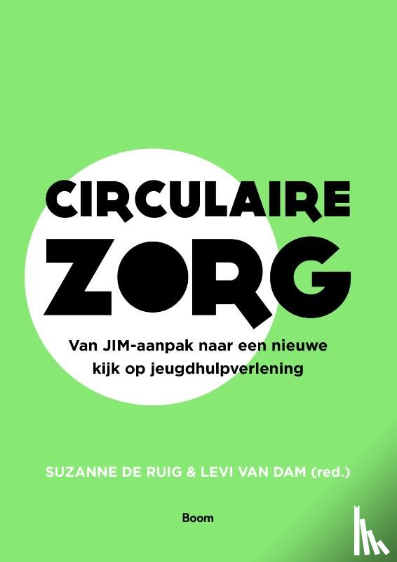 Ruig, Suzanne de, Dam, Levi van - Circulaire zorg