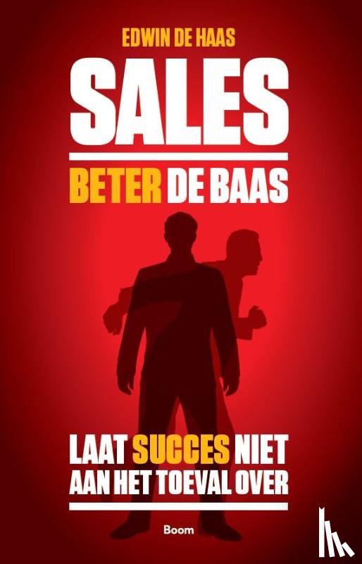 Haas, Edwin de - Sales beter de baas