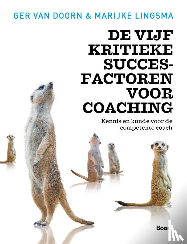 Doorn, Ger van, Lingsma, Marijke - De vijf kritieke succesfactoren voor coaching