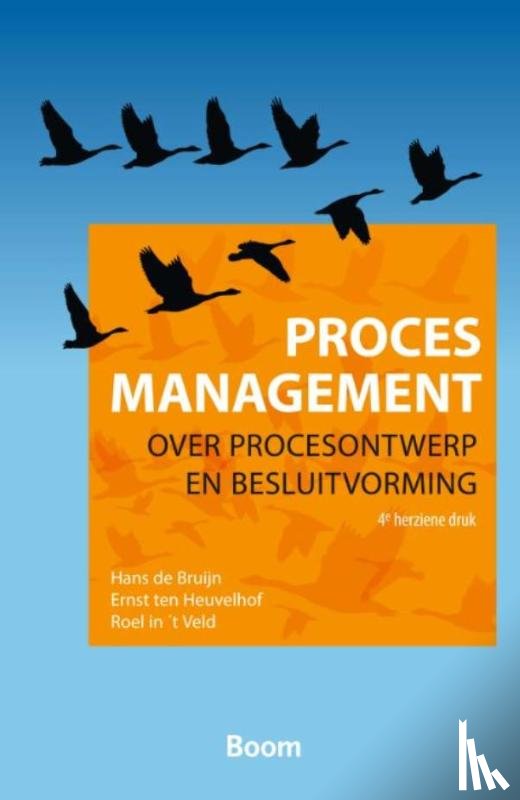 Bruijn, Hans de, Heuvelhof, Ernst ten, Veld, Roel in 't - Procesmanagement