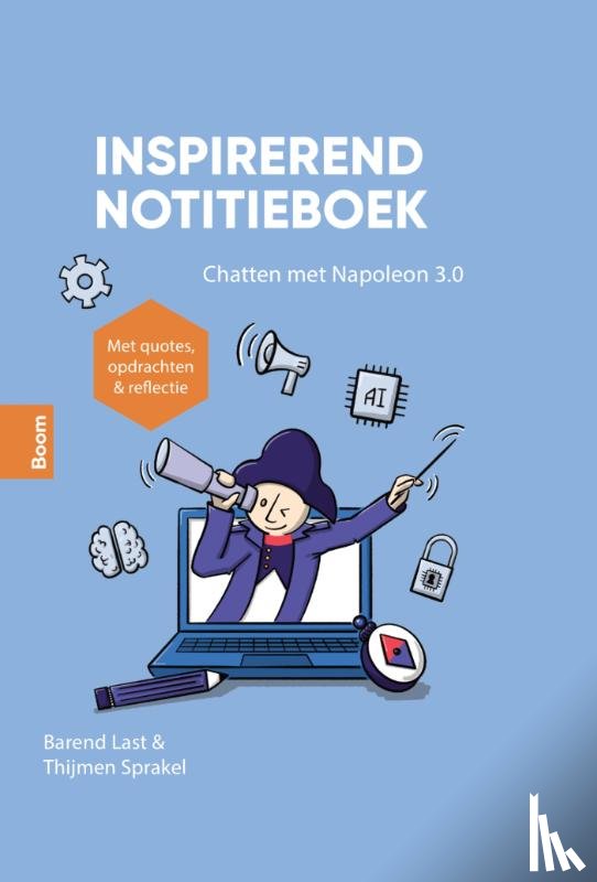 Last, Barend, Sprakel, Thijmen - Chatten met Napoleon 3.0 - Inspirerend notitieboek