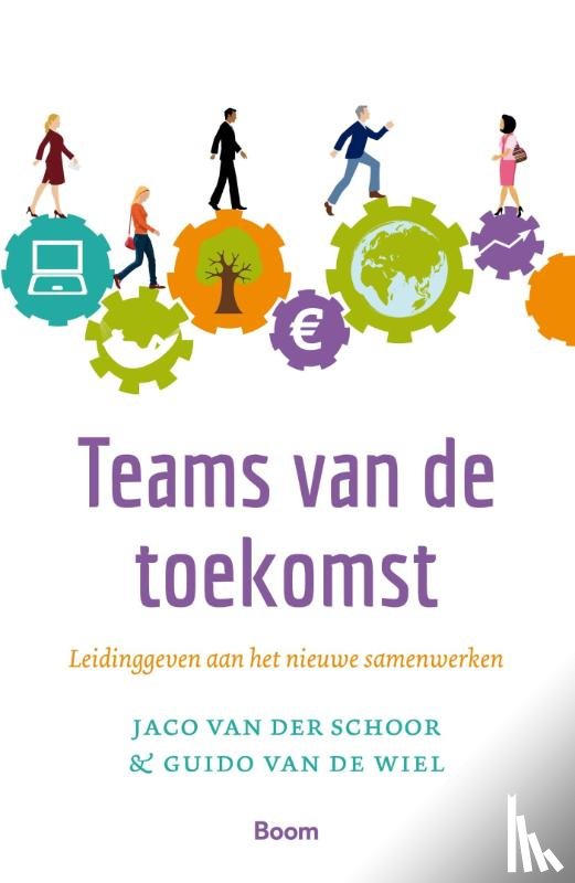 Schoor, Jaco van der, Wiel, Guido van de - Teams van de toekomst