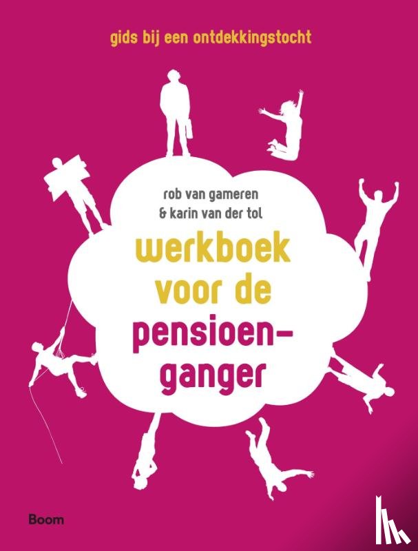 Gameren, Rob van, Tol, Karin van der - Werkboek voor de pensioenganger