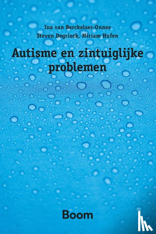 Berckelaer-Onnes, Ina van, Degrieck, Steven, Hufen, Miriam - Autisme en zintuiglijke problemen