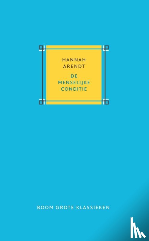 Arendt, Hannah - De menselijke conditie