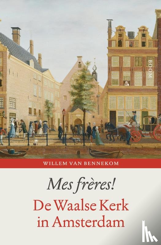 Bennekom, Willem van - Mes frères!