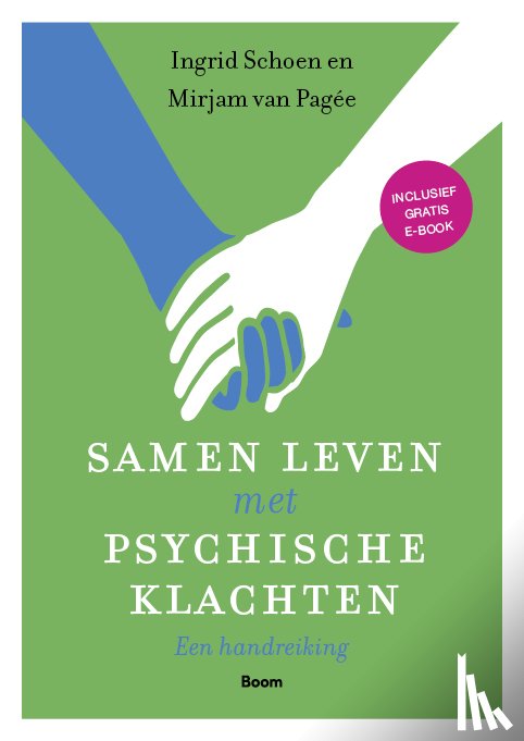 Schoen, Ingrid, Pagée, Mirjam van - Samen leven met psychische klachten