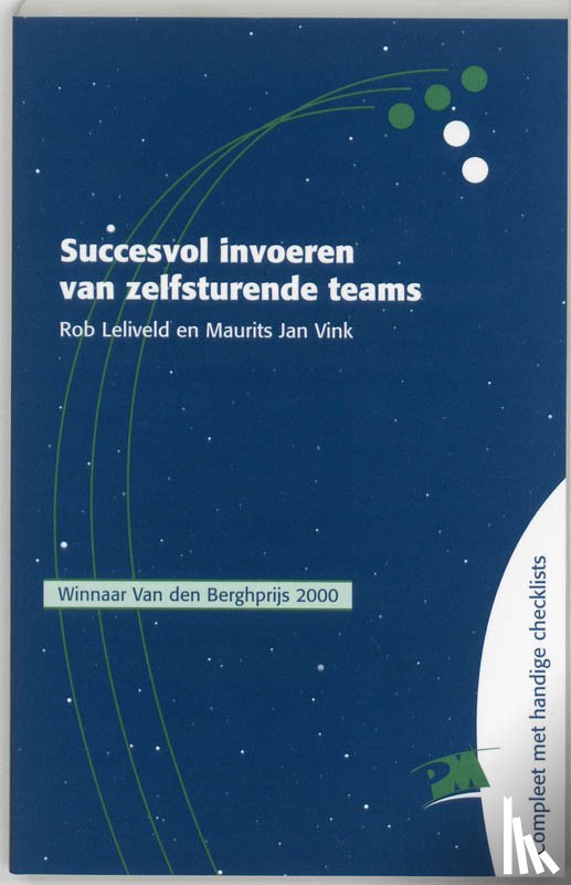 Leliveld, R., Vink, M.J. - Succesvol invoeren van zelfsturende teams