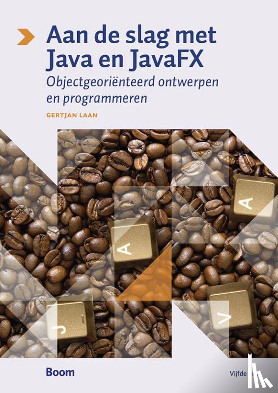 Laan, Gertjan - Aan de slag met Java en JavaFX