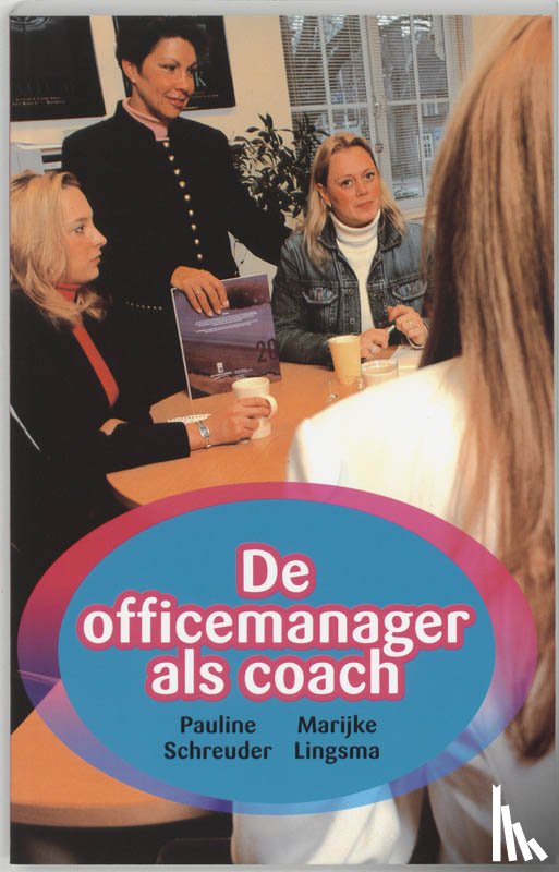 Schreuder, P., Lingsma, M. - De office-manager als coach