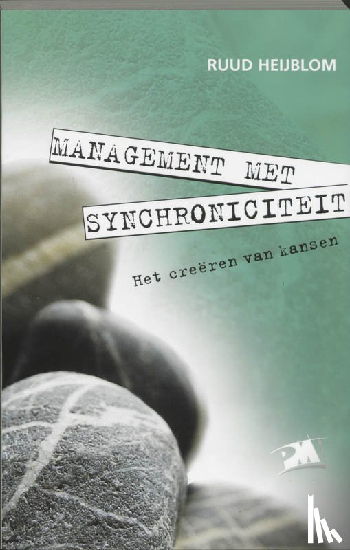 Heijblom, R. - Management met synchroniciteit