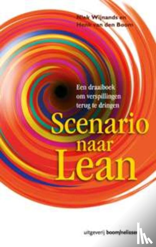 Wijnands, N., Boom, H. van den - Scenario naar Lean