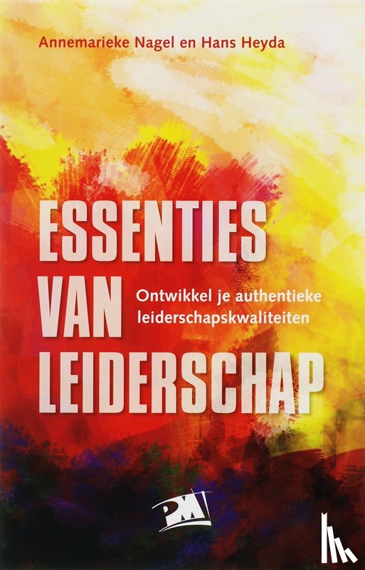 Nagel, A., Heyda, H. - Essenties van leiderschap