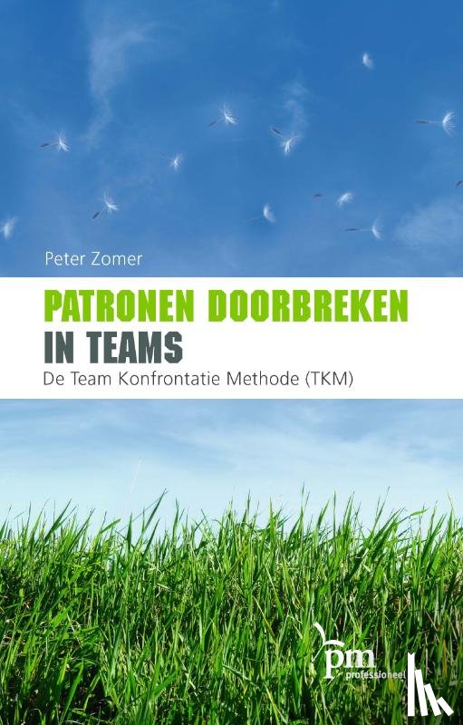 Zomer, P. - Patronen doorbreken in teams