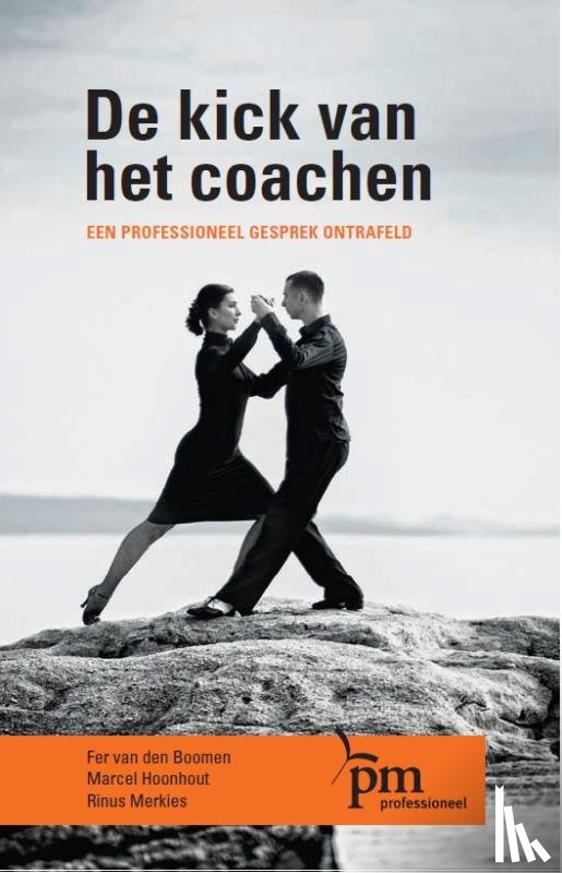 Boomen, Fer van den, Hoornhout, Marcel, Merkies, Rinus - De kick van het coachen
