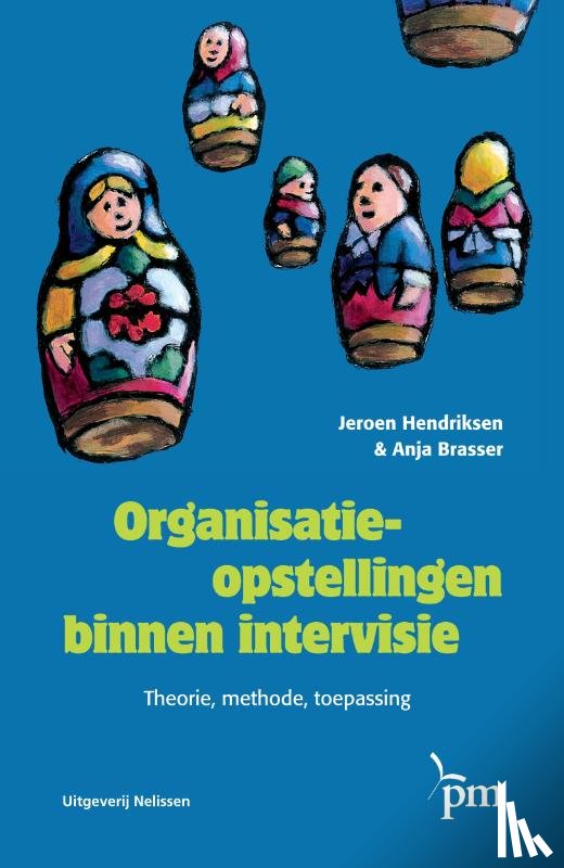 Hendriksen, Jeroen, Brasser, Anja - Organisatieopstellingen binnen intervisie