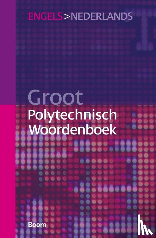  - Groot polytechnisch Woordenboek Engels > Nederlands